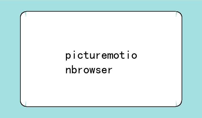 picturemotionbrowser
