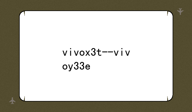 vivox3t--vivoy33e