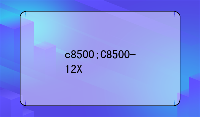 c8500;C8500-12X