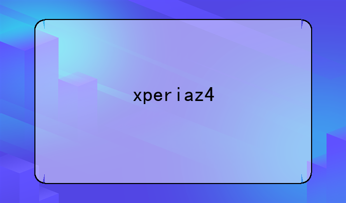 xperiaz4