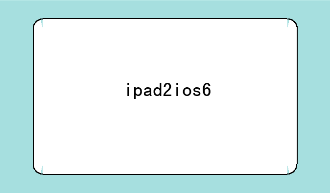 ipad2ios6