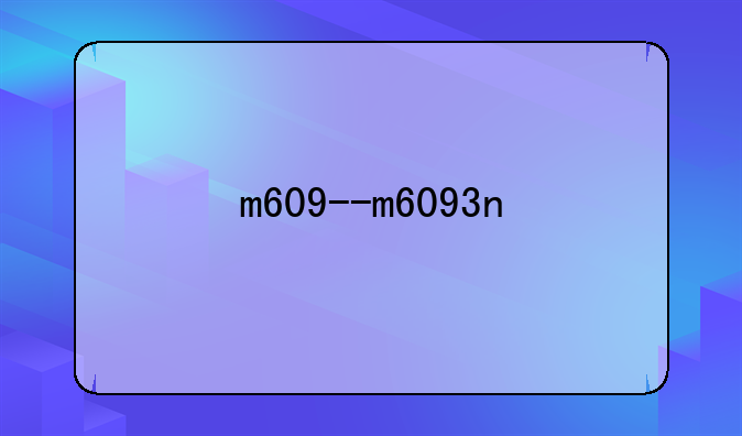 m609--m6093n