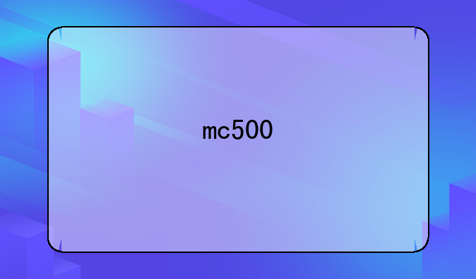 mc500